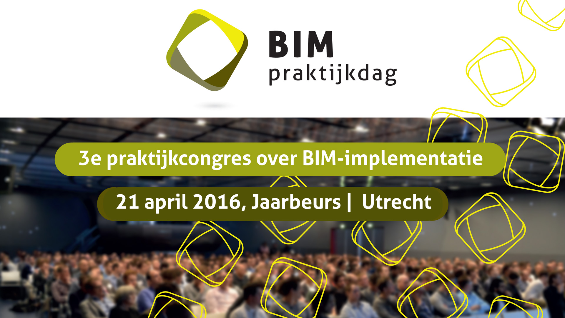 BIM praktijkdag 2016 BIM praktijkdag 2016