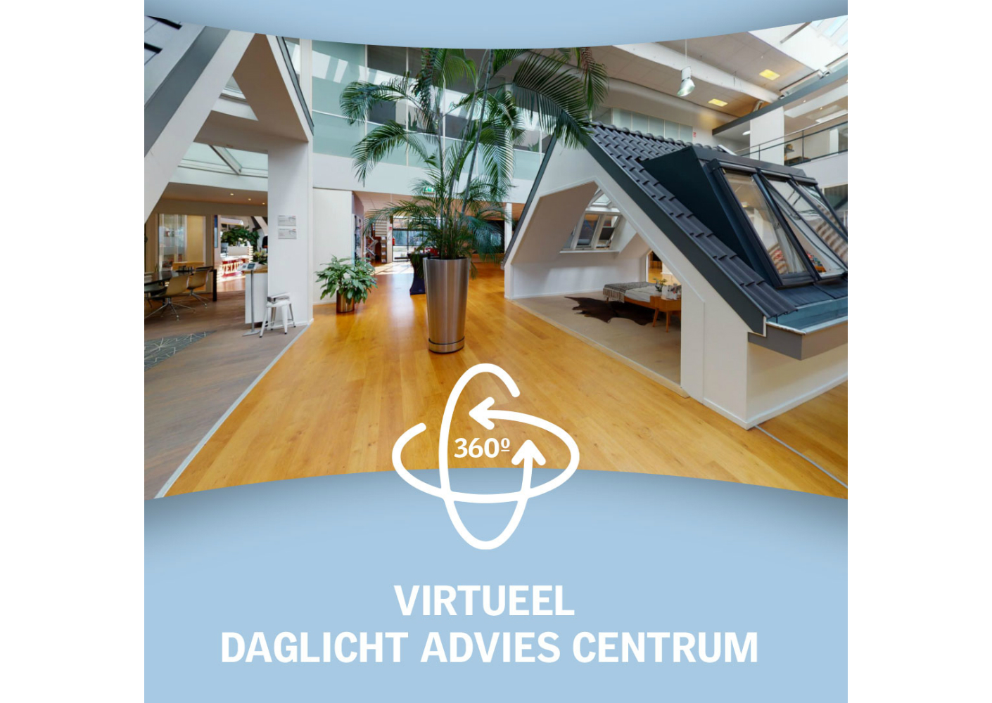 VELUX Nederland nu ook digitaal te bezoeken VELUX Nederland nu ook digitaal te bezoeken